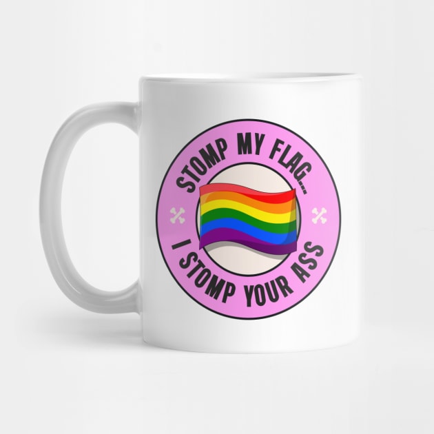 Stomp My Flag... I'll Stomp Your Ass - Pride Flag by Football from the Left